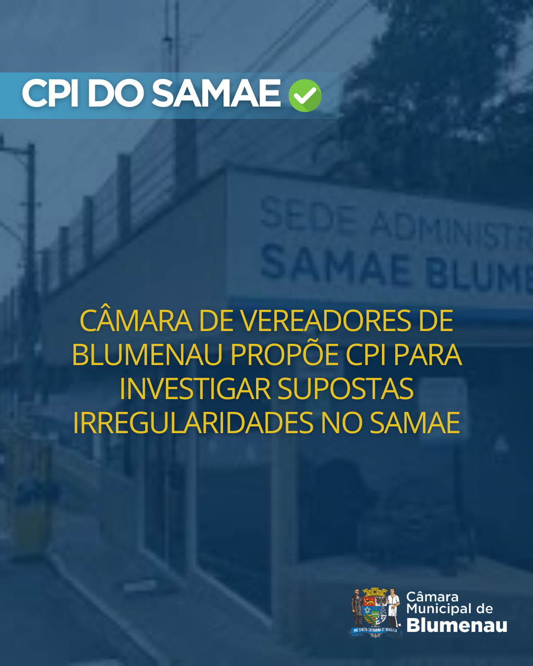 Câmara de Vereadores de Blumenau propõe CPI para investigar supostas irregularidades no Samae